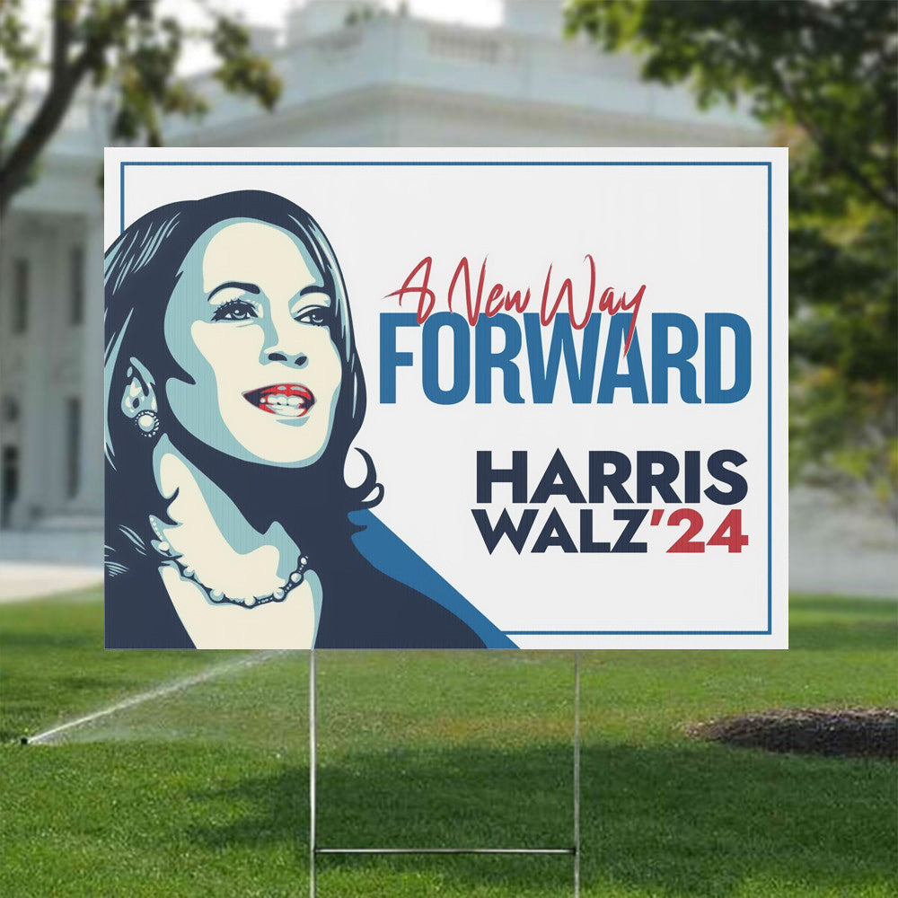 A New Way Forward Harris Walz 2024 Yard Sign Kamala Harris Supporter Lawn Sign